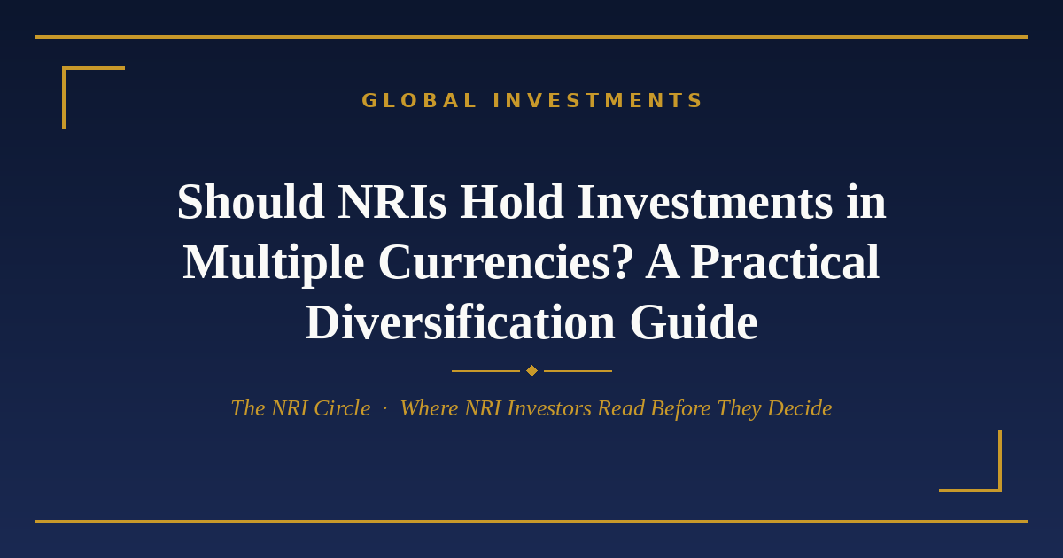 Multi-currency investing for NRIs — The NRI Circle