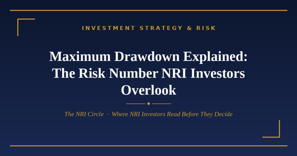 Maximum drawdown explained for NRI investors — The NRI Circle