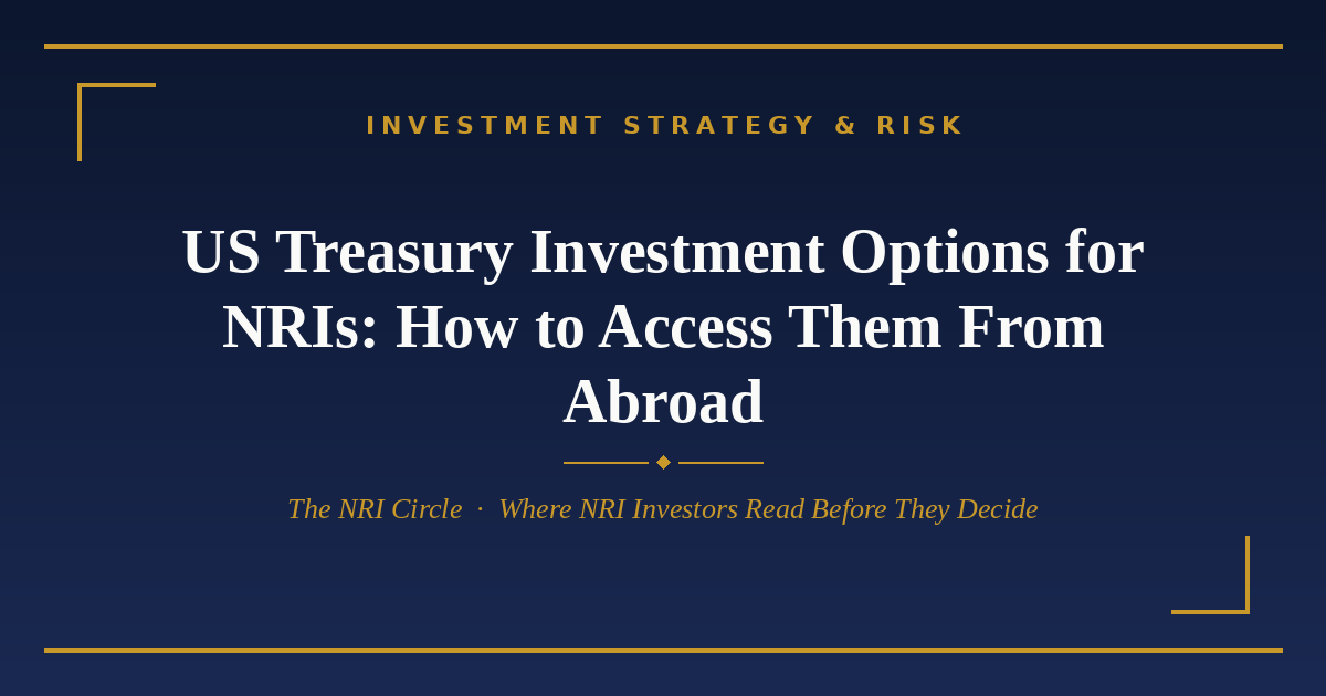 US Treasury investment options for NRIs — The NRI Circle