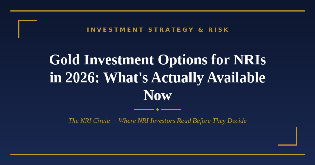 Gold investment options for NRIs in 2026 — The NRI Circle