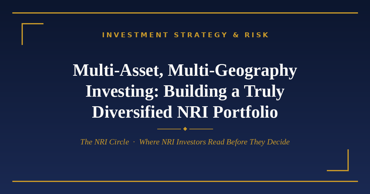 Multi-asset multi-geography investing for NRIs — The NRI Circle