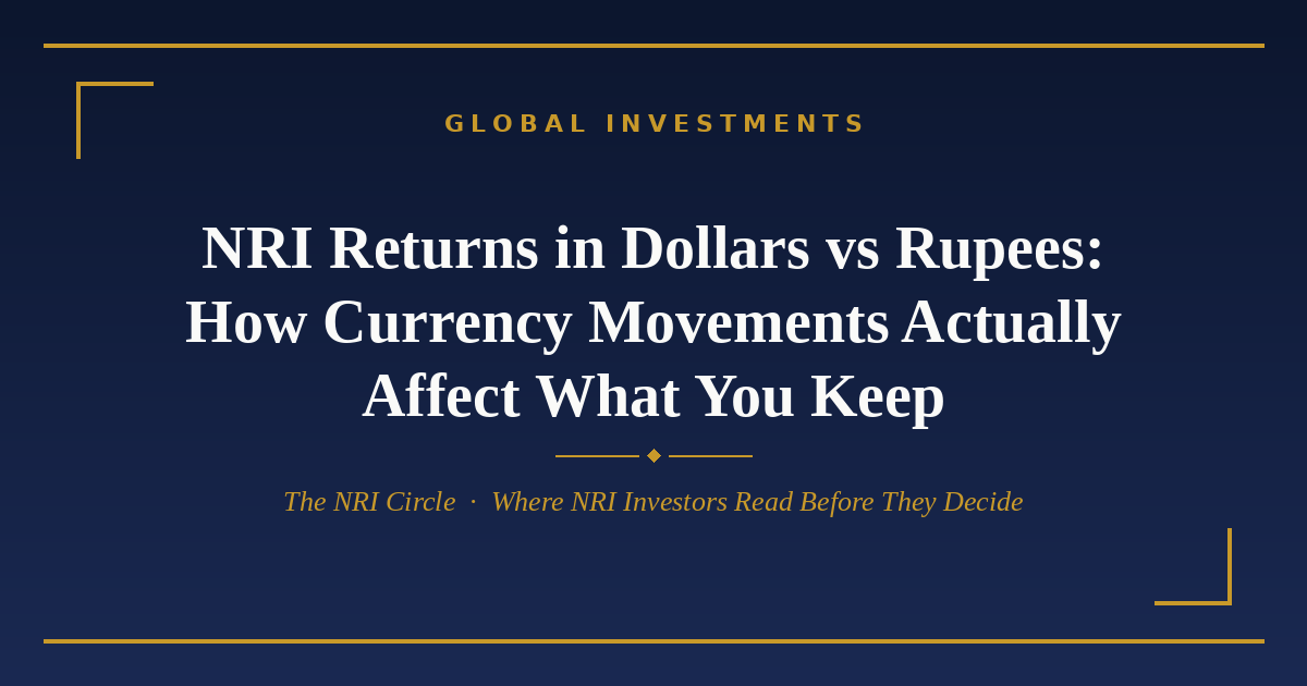 NRI dollar vs rupee returns — The NRI Circle